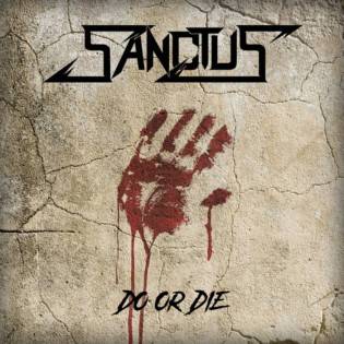 Sanctus (USA-2) : Do or Die